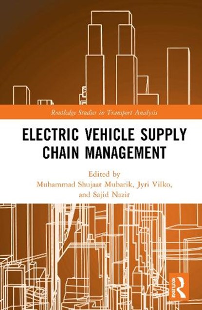 Electric Vehicle Supply Chain Management, Muhammad (Institute of Business Management Shujaat Mubarik ; Jyri Vilko ; Sajid Nazir - Gebonden - 9781032936253