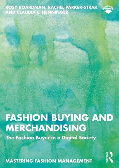 Fashion Buying and Merchandising, Rosy (University of Manchester Boardman ; Rachel (University of Manchester Parker-Strak ; Claudia E. (University of Manchester Henninger - Paperback - 9781032936529