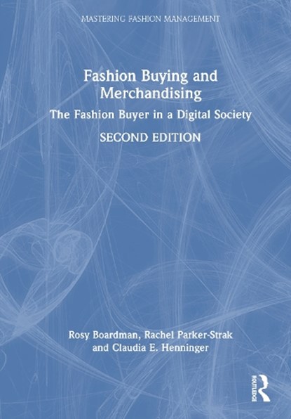 Fashion Buying and Merchandising, Rosy (University of Manchester Boardman ; Rachel (University of Manchester Parker-Strak ; Claudia E. (University of Manchester Henninger - Gebonden - 9781032936543