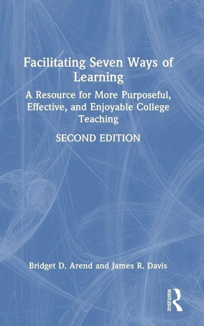 Facilitating Seven Ways of Learning, Bridget D. Arend ; James R. Davis - Gebonden - 9781032937571
