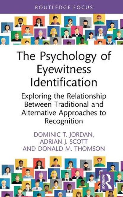 The Psychology of Eyewitness Identification, Dominic T. Jordan ; Adrian J. Scott ; Donald M. Thomson - Gebonden - 9781032942827