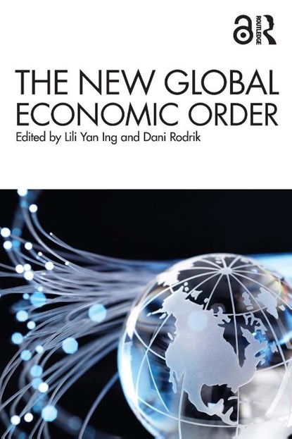 The New Global Economic Order, Lili Yan Ing ; Dani Rodrik - Paperback - 9781032945538