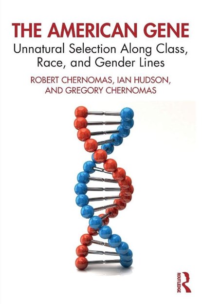 The American Gene, Robert Chernomas ; Ian Hudson ; Gregory Chernomas - Paperback - 9781032945989
