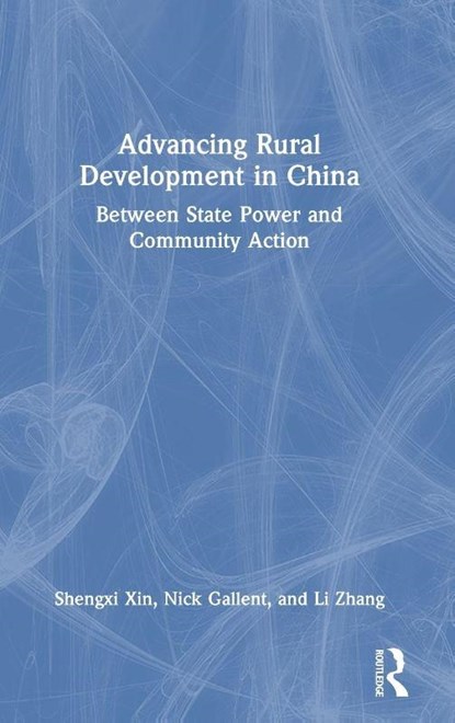 Advancing Rural Development in China, Shengxi Xin ; Nick (University College London Gallent ; Li Zhang - Gebonden - 9781032946450