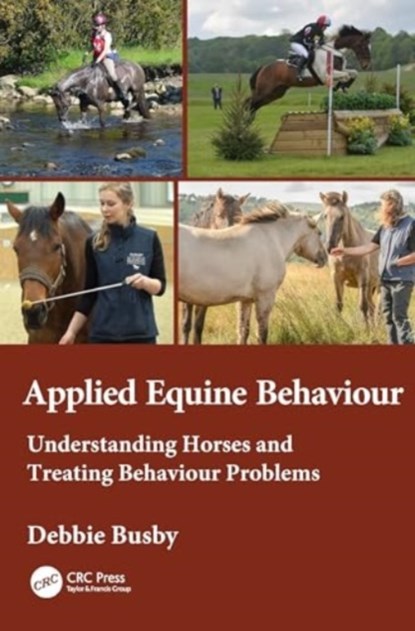Equine Behaviour in Practice, Debbie Busby - Paperback - 9781032947143