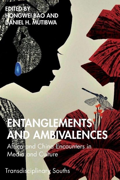 Entanglements and Ambivalences, Hongwei Bao ; Daniel H. Mutibwa - Paperback - 9781032948362