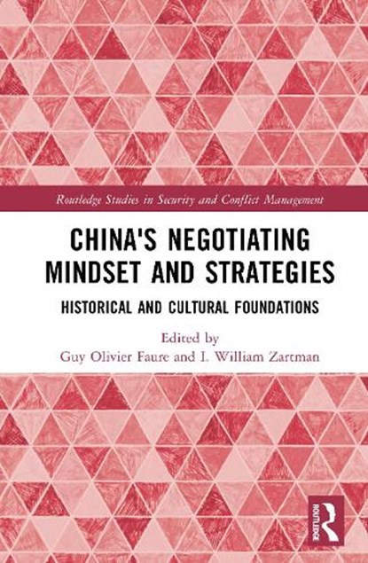 China's Negotiating Mindset and Strategies, Guy Olivier (Sorbonne University Faure ; I. William (Johns Hopkins University Zartman - Gebonden - 9781032948706