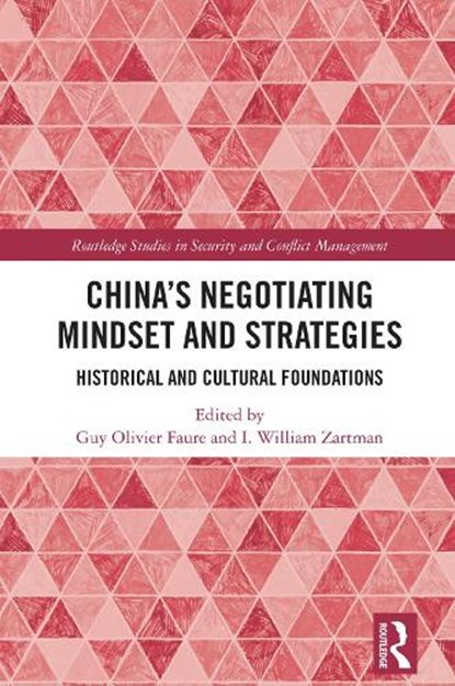 China's Negotiating Mindset and Strategies, Guy Olivier (Sorbonne University Faure ; I. William (Johns Hopkins University Zartman - Gebonden - 9781032948706