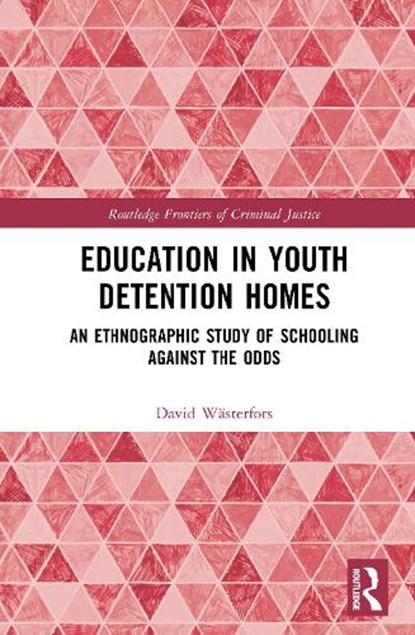 Education in Youth Detention Homes, David (Lund University Wasterfors - Gebonden - 9781032948744