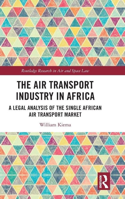 The Air Transport Industry in Africa, William Kiema - Gebonden - 9781032949444