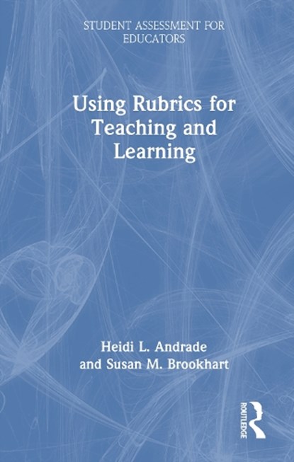 Using Rubrics for Teaching and Learning, Heidi L. Andrade ; Susan M. Brookhart - Gebonden - 9781032949741