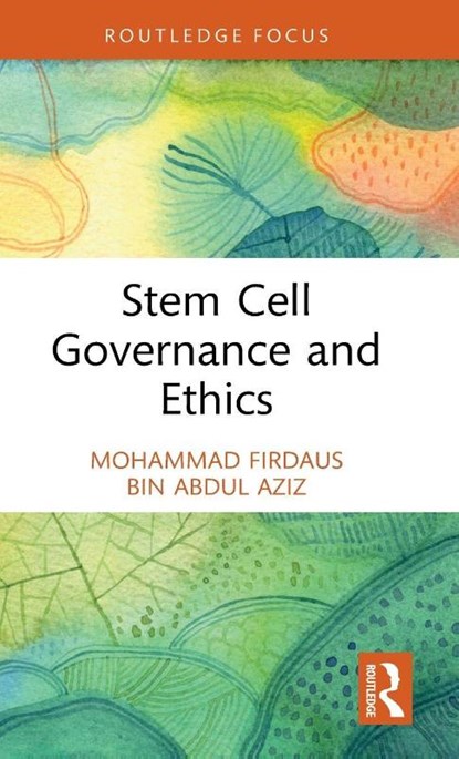 Stem Cell Governance and Ethics, Mohammad Firdaus Bin Abdul Aziz - Gebonden - 9781032951669