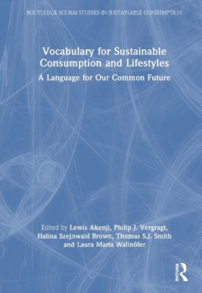 Vocabulary for Sustainable Consumption and Lifestyles, Lewis Akenji ; Philip J. (Clark University Vergragt ; Halina Szejnwald (Clark University Brown - Gebonden - 9781032952741