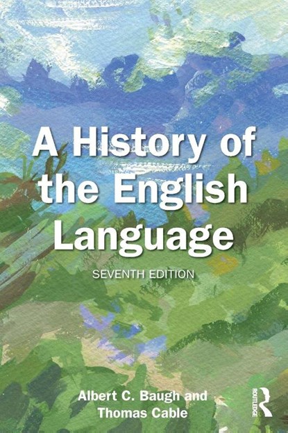 A History of the English Language, Albert C. (was Schelling Memorial Professor at the University of Pennsylvania Baugh ; Thomas (University of Texas at Austin Cable - Paperback - 9781032953618