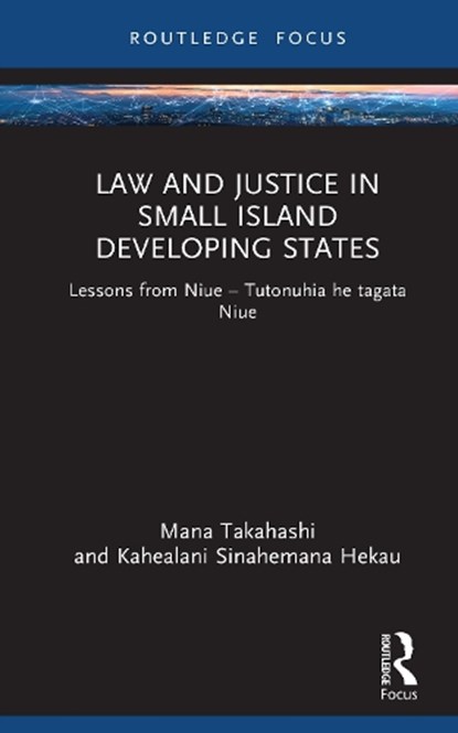 Law and Justice in Small Island Developing States, Mana Takahashi ; Kahealani Sinahemana Hekau - Gebonden - 9781032956015