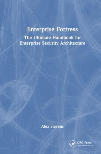 Enterprise Fortress, Alex Stevens - Paperback - 9781032956459