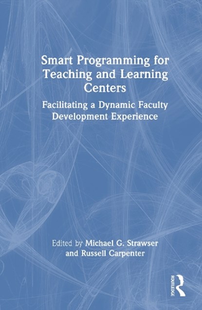 Smart Programming for Teaching and Learning Centers, Michael G. (University of Central Florida Strawser ; Russell Carpenter - Gebonden - 9781032956657