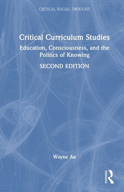 Critical Curriculum Studies, Wayne (University of Washington Au - Gebonden - 9781032966595