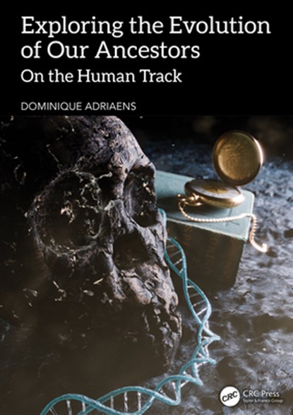 Exploring the Evolution of our Ancestors, Dominique Adriaens - Paperback - 9781032971223