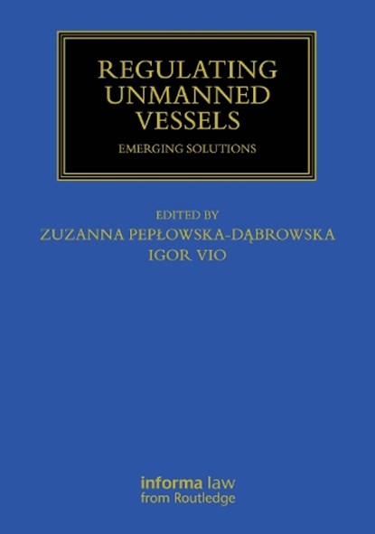 Regulating Unmanned Vessels, Zuzanna Peplowska-Dabrowska ; Igor Vio - Gebonden - 9781032971421