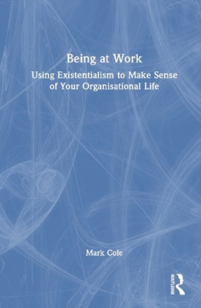 Being at Work, Mark Cole - Gebonden - 9781032971865