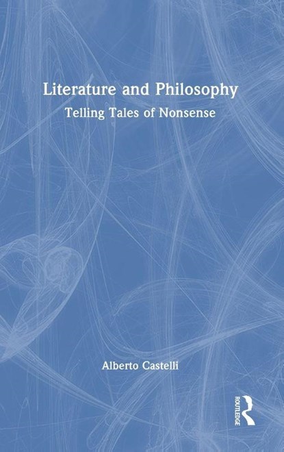 Literature and Philosophy, Alberto Castelli - Gebonden - 9781032975856