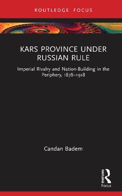 Kars Province under Russian Rule, Candan Badem - Gebonden - 9781032976389