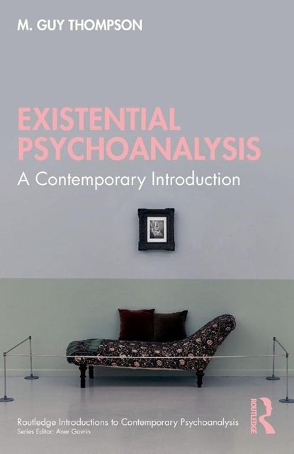 Existential Psychoanalysis, M. Guy Thompson - Paperback - 9781032977867
