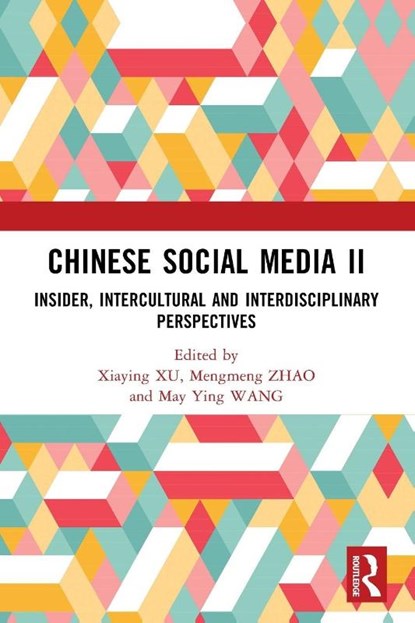 Chinese Social Media II, Xiaying Xu ; Mengmeng Zhao ; May Ying Wang - Paperback - 9781032979892