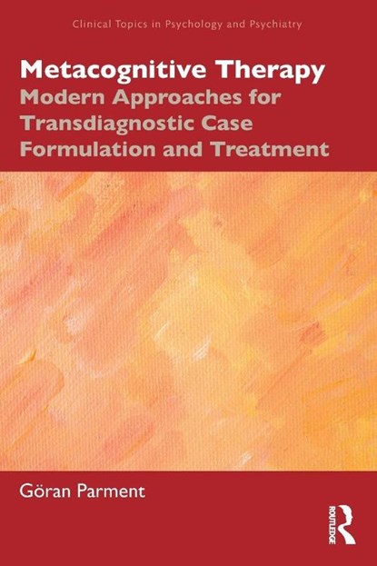 Metacognitive Therapy, Goran (Private practice Parment - Paperback - 9781032981130
