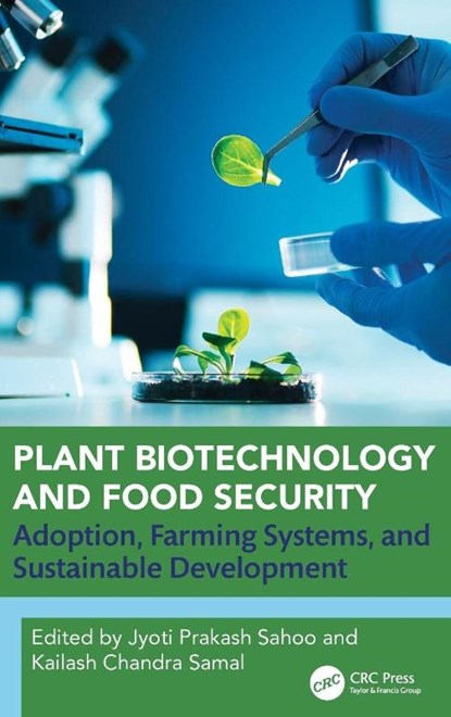 Plant Biotechnology and Food Security, Jyoti Prakash Sahoo ; Kailash Chandra Samal - Gebonden - 9781032982625