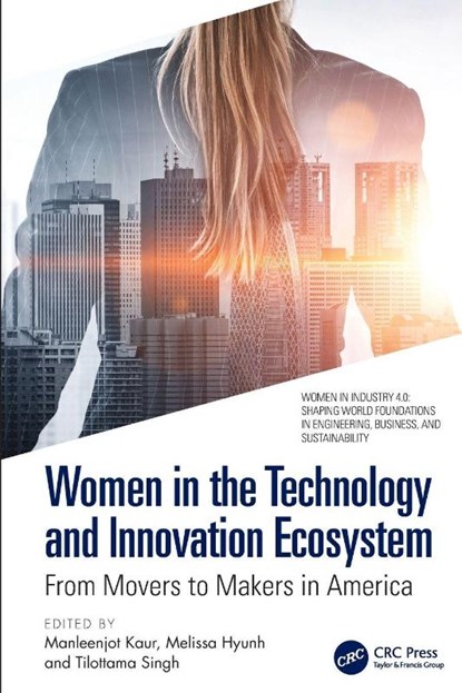 Women in the Technology and Innovation Ecosystem, Manleenjot (Ind. Researcher Kaur ; Melissa (Respiratory Therapist Hyunh ; Tilottama (Assoc Prof Singh - Paperback - 9781032985398
