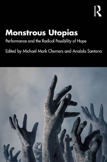 Monstrous Utopias, Michael Mark (UC Santa Cruz Chemers ; Analola Santana - Paperback - 9781032986036