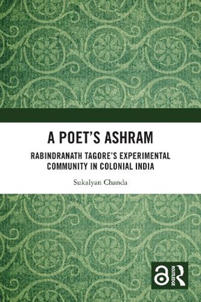 A Poet’s Ashram, Sukalyan (Gushkara Mahavidyalaya Chanda - Paperback - 9781032987668