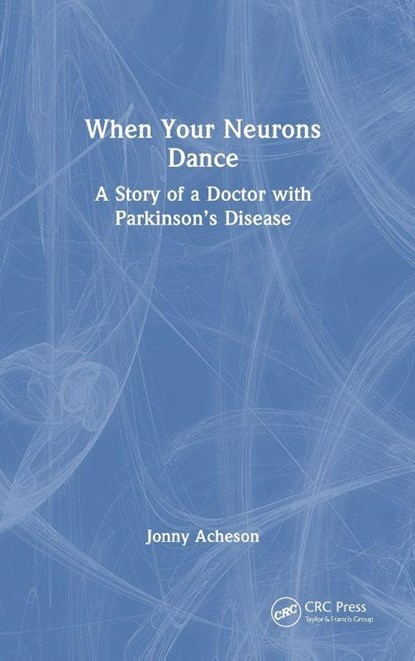 When Your Neurons Dance, Jonny Acheson - Gebonden - 9781032988078