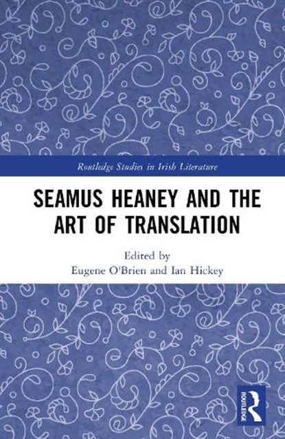 Seamus Heaney and the Art of Translation, Eugene O'Brien ; Ian Hickey - Gebonden - 9781032988320