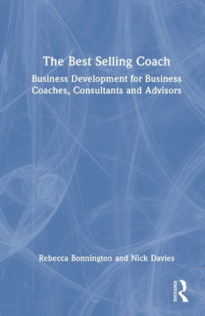 The Best Selling Coach, Rebecca Bonnington ; Nick Davies - Gebonden - 9781032991214