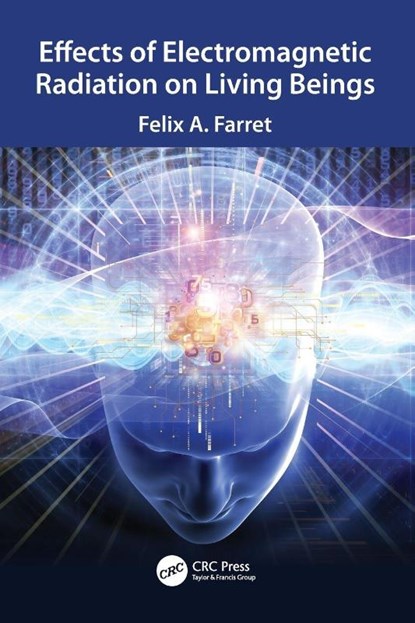 Effects of Electromagnetic Radiation on Living Beings, Felix A. (Federal University of Santa Maria Farret - Paperback - 9781032994161