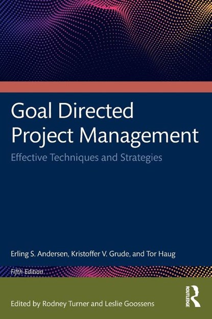 Goal Directed Project Management, Erling S. Andersen ; Kristoffer V. Grude ; Tor Haug - Paperback - 9781032994659