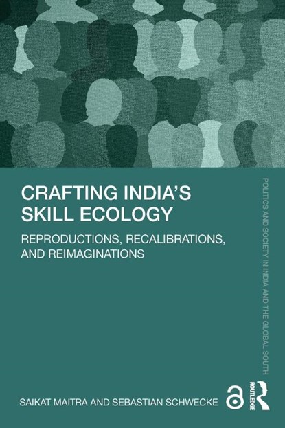 Crafting India's Skill Ecology, Saikat Maitra ; Sebastian Schwecke - Paperback - 9781032995649