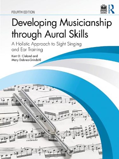 Developing Musicianship through Aural Skills, Kent D. (Baldwin-Wallace College Cleland ; Mary (Baldwin-Wallace College Dobrea-Grindahl - Paperback - 9781032996127