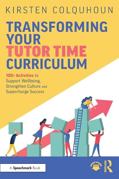 Transforming Your Tutor Time Curriculum, Kirsten Colquhoun - Paperback - 9781032998794