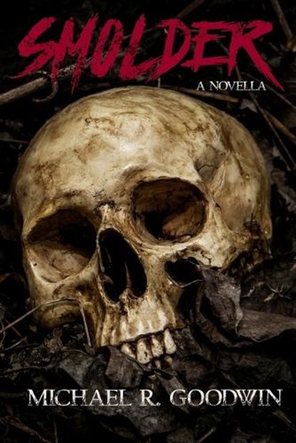 Smolder, Michael R Goodwin - Paperback - 9781034297031