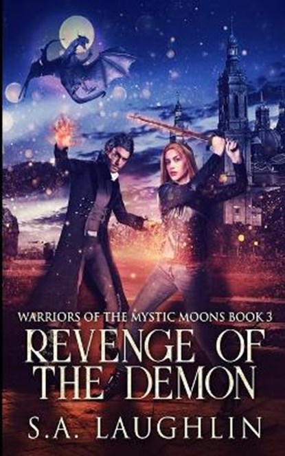 Revenge Of The Demon (Warriors Of The Mystic Moons Book 3), LAUGHLIN,  Sa - Paperback - 9781034509158