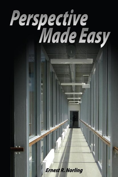 Perspective Made Easy, Ernest R Norling - Paperback - 9781034663898