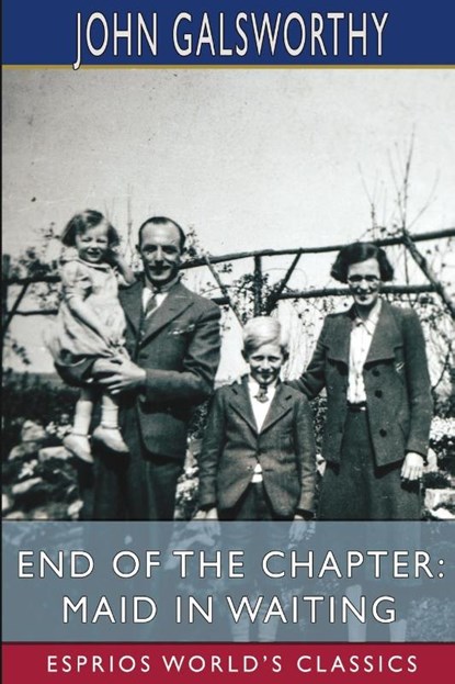 End of the Chapter, John Galsworthy - Paperback - 9781034990260