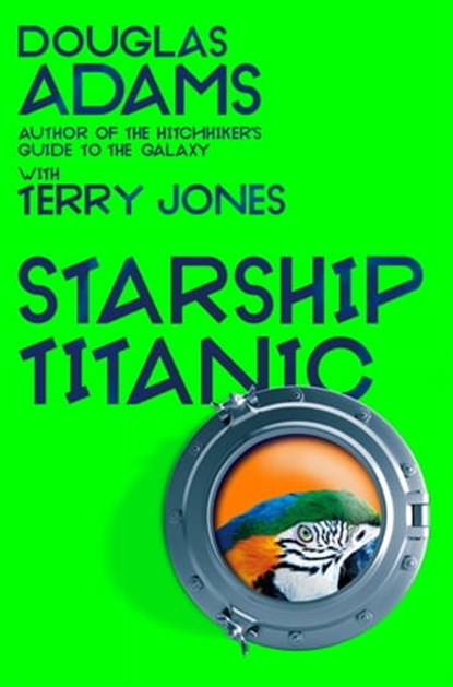 Douglas Adams's Starship Titanic, Terry Jones ; Douglas Adams - Ebook - 9781035001460