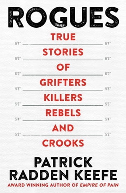 Rogues, Patrick Radden Keefe - Ebook - 9781035001774