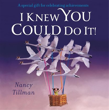I Knew You Could Do It!, Nancy Tillman - Gebonden - 9781035002771
