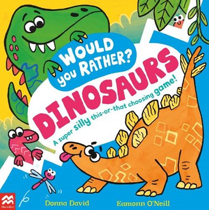 Would You Rather? Dinosaurs!, Donna David - Paperback - 9781035005789